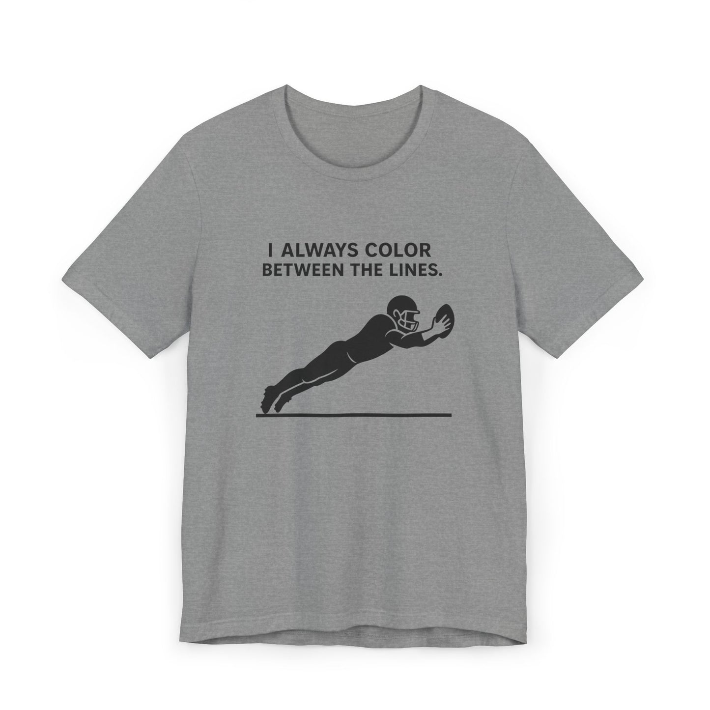 Football - Color Inside the Lines -  Lines Sports Unisex Jersey T-Shirt – Casual Athletic Apparel