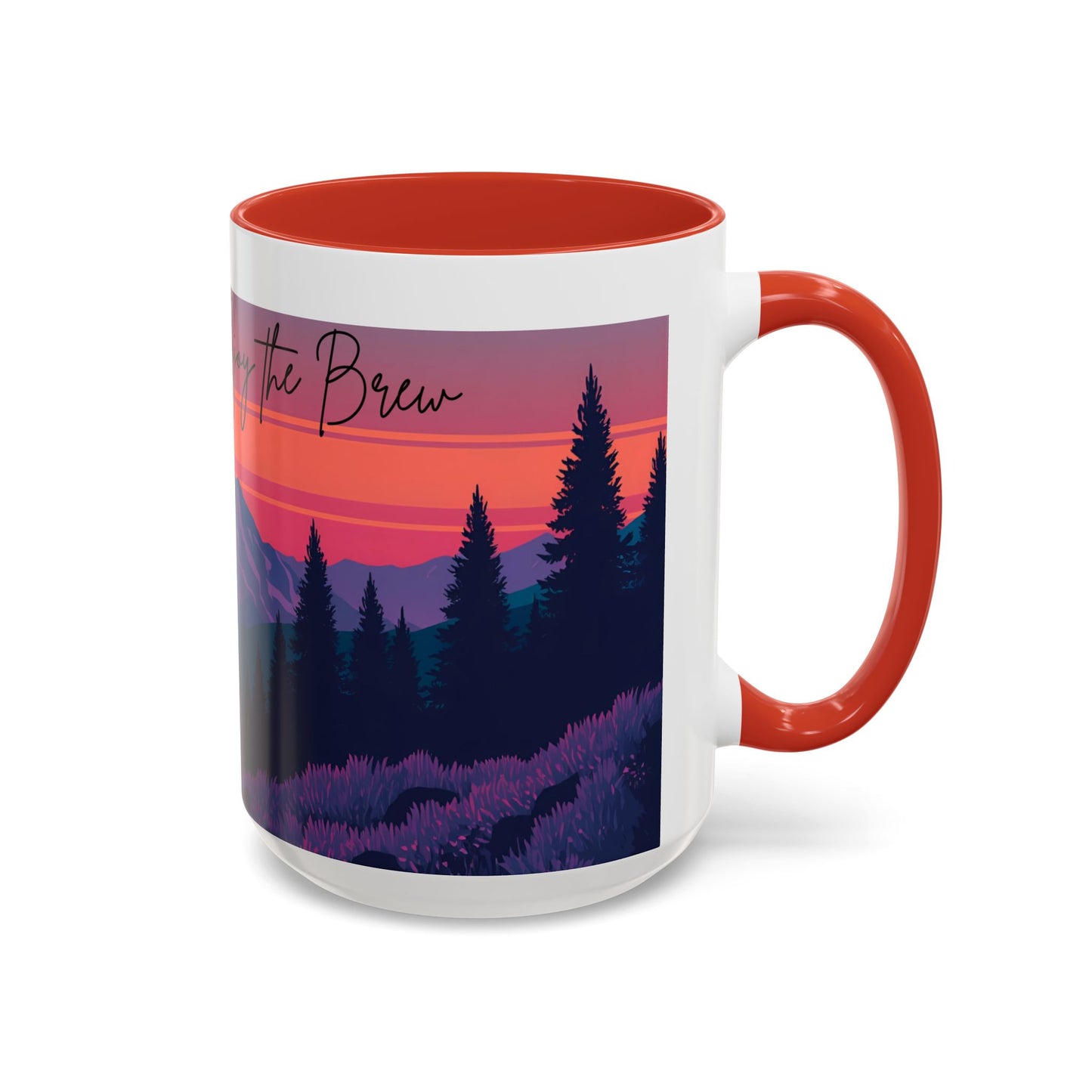 Enjoy the Brew - Mountain Sunset Coffee Mug - Enjoy the Brew, Nature Lover Gift, Camping Mug, Hiking Accessory, Cozy Home Decor