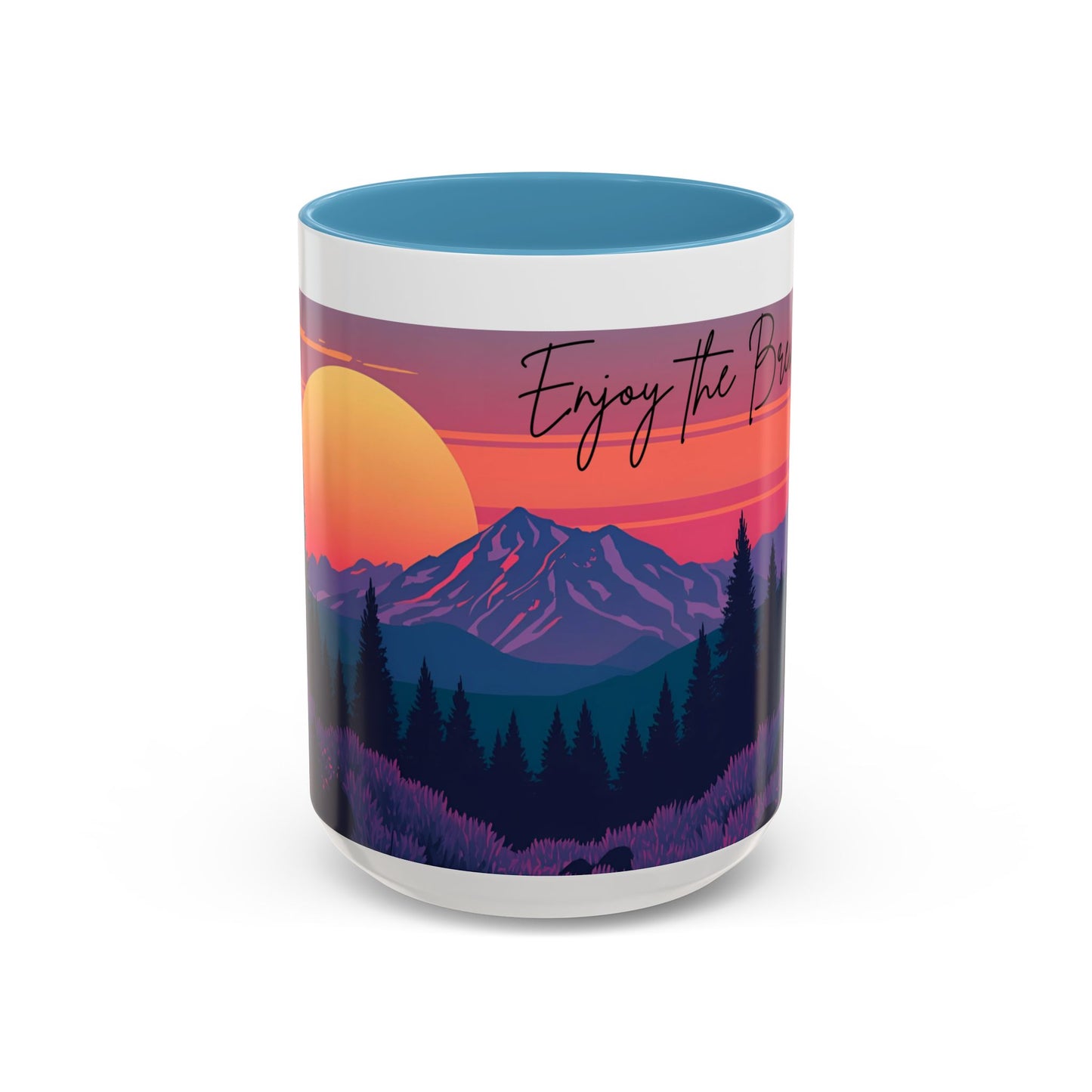 Enjoy the Brew - Mountain Sunset Coffee Mug - Enjoy the Brew, Nature Lover Gift, Camping Mug, Hiking Accessory, Cozy Home Decor