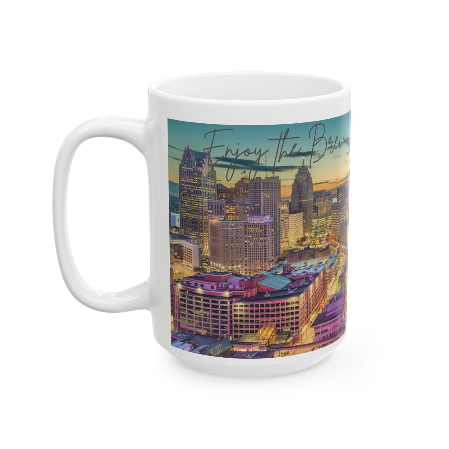 DETROIT MI - ENJOY THE BREW -  Ceramic Mug - 11oz & 15oz Coffee Cup for Skyline Lovers