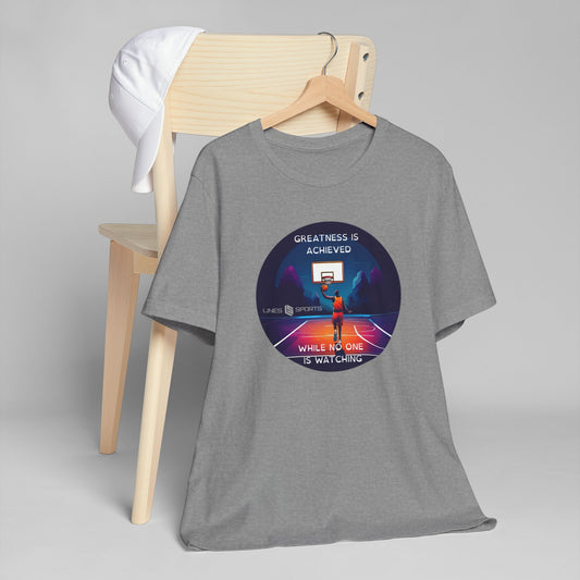 Basketball - Greatness - Inspirational -  Lines Sports Unisex Vintage / Unisex T-Shirt – Casual Athletic Apparel