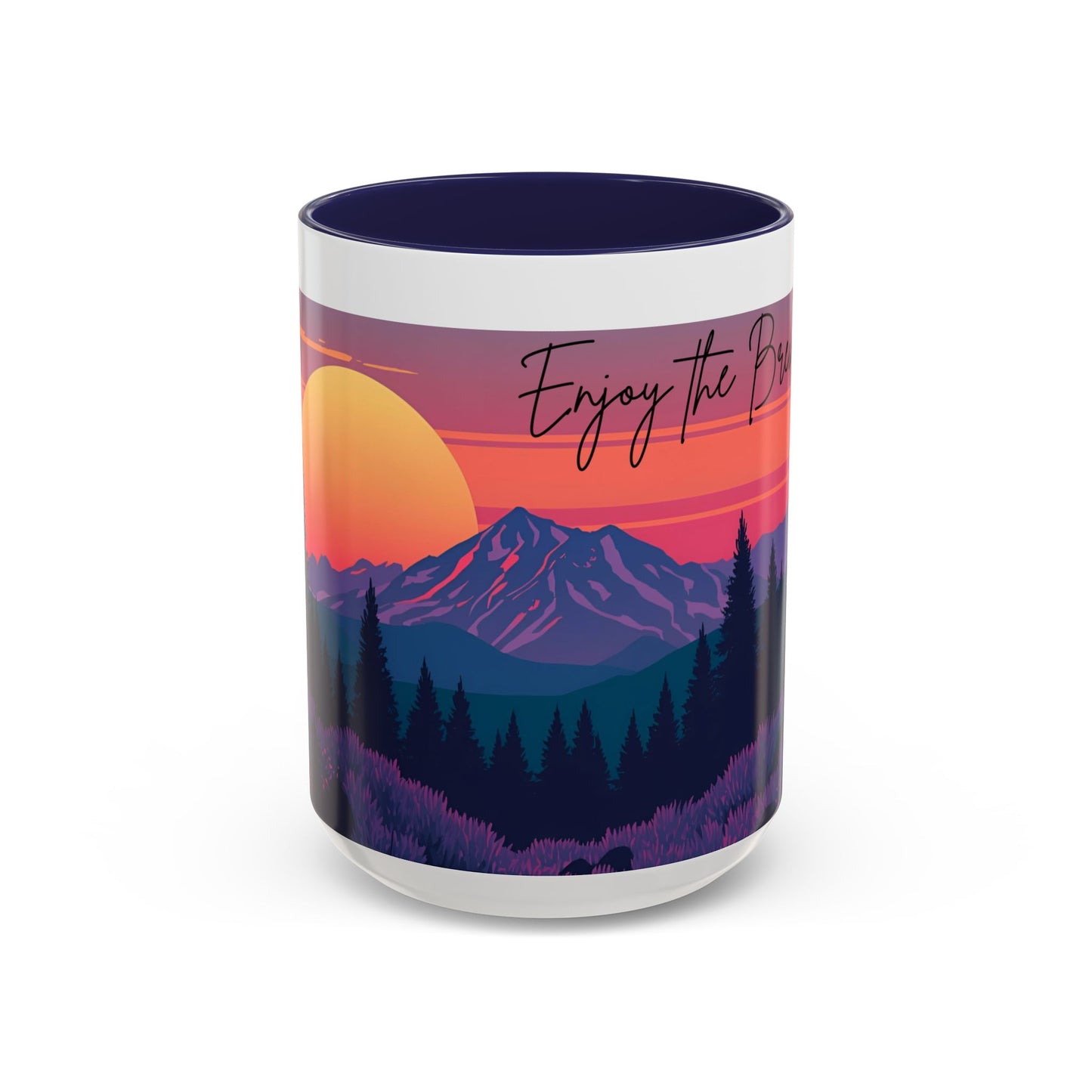 Enjoy the Brew - Mountain Sunset Coffee Mug - Enjoy the Brew, Nature Lover Gift, Camping Mug, Hiking Accessory, Cozy Home Decor