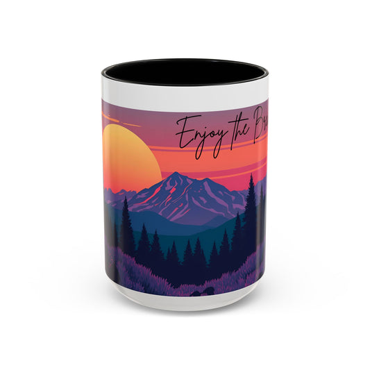Enjoy the Brew - Mountain Sunset Coffee Mug - Enjoy the Brew, Nature Lover Gift, Camping Mug, Hiking Accessory, Cozy Home Decor